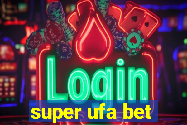 super ufa bet